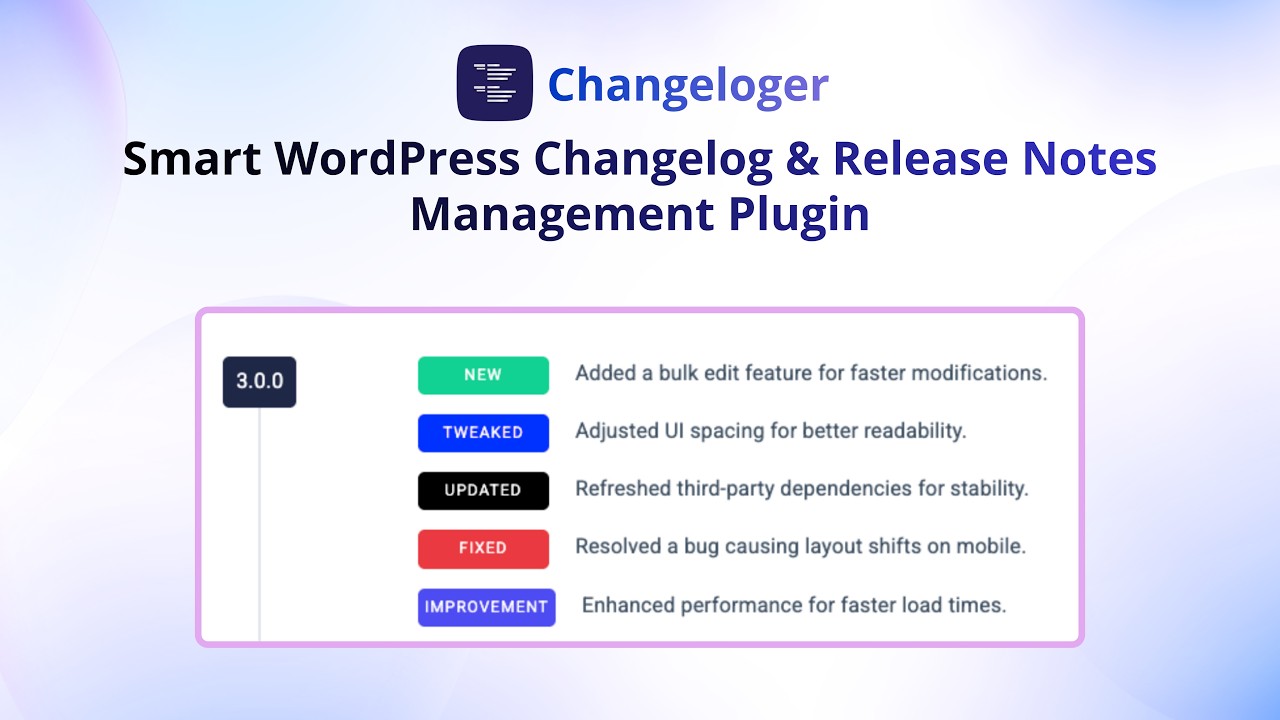 Changeloger changelog UI with version 3.0.0 and color-coded New, Tweaked, Updated, Fixed and Improvement tags