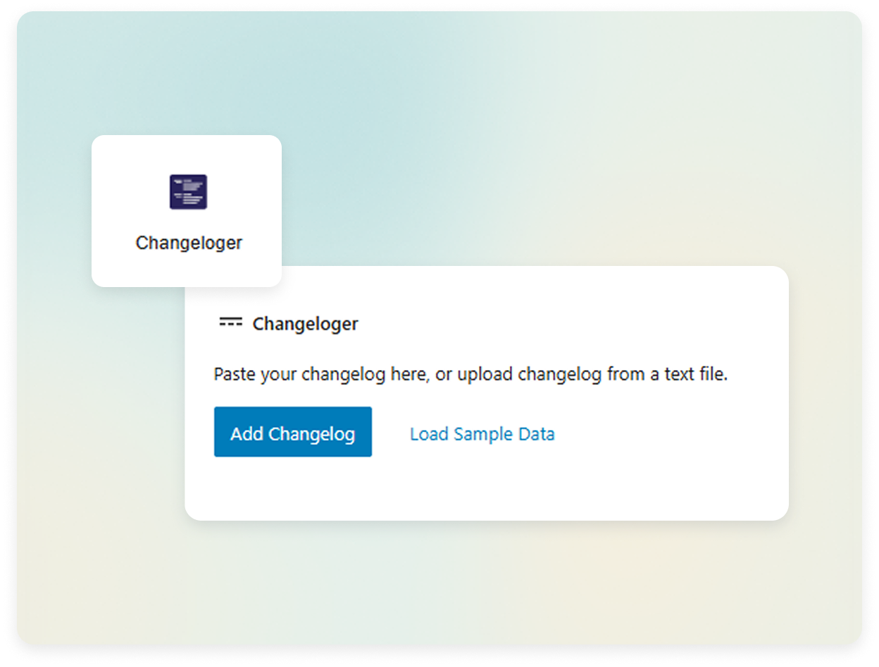 WordPress plugin changelog best practices: Changeloger block with Add Changelog import menu